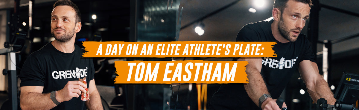 A Day On An Elite Athlete's Plate: Tom Eastham – Grenade Australia